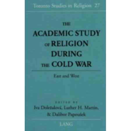 ACADEMIC STUDY OF RELIGION DURING THE COLD WAR