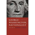 thumbnail image 1 of George Washington, Nationalist (Gay Hart Gaines Distinguished Lectures), 1 of 2