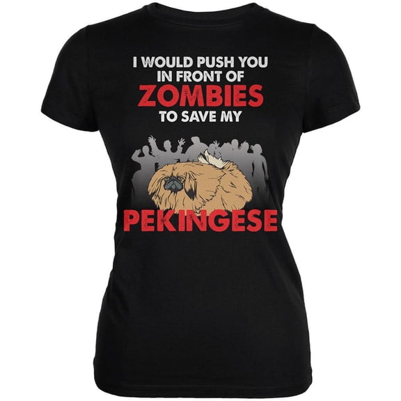 I Would Push You Zombies Pekingese Black Juniors Soft T-Shirt - Small