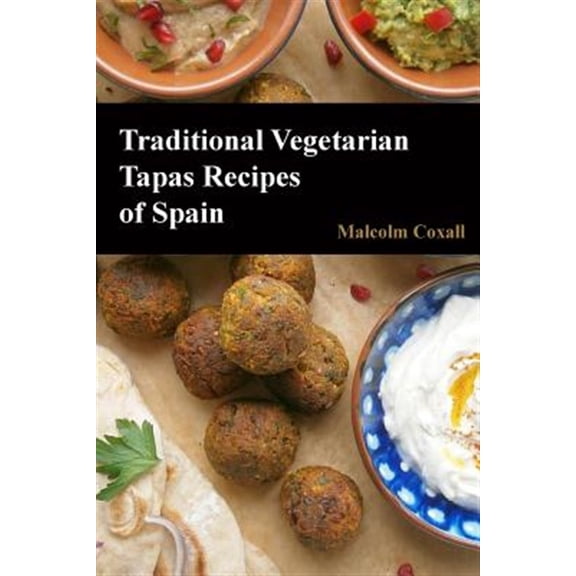Pre-Owned Traditional Vegetarian Tapas Recipes of Spain