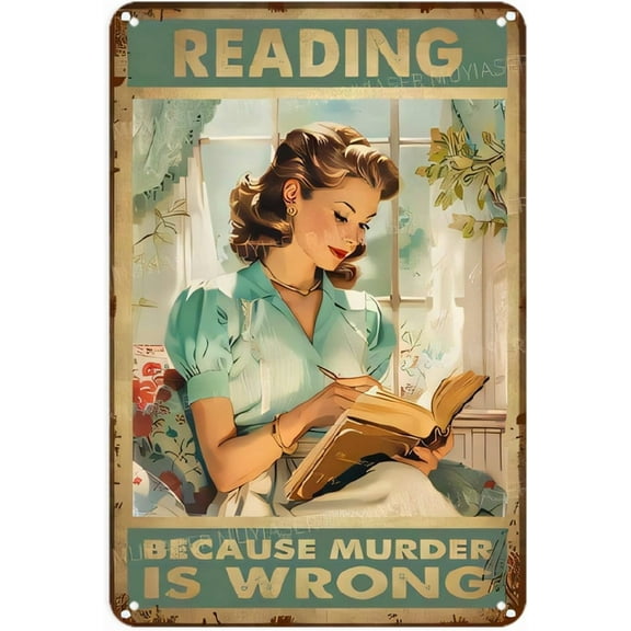 Vintage Metal Tin Sign Reading Woman Poster Because Murder Is Wrong Retro Book Lover Wall Art Decorative Aluminum Sign for Home Office Bedroom Dorm Bathroom 8x12 Inch