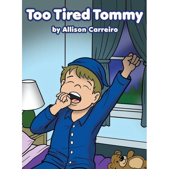 Too Tired Tommy, (Hardcover)