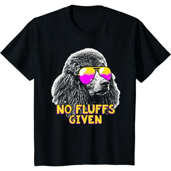 Poodle No Fluffs Funny Gifts T-Shirt
