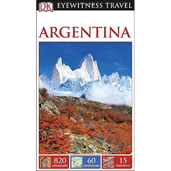 Pre-Owned DK Eyewitness Travel Guide: Argentina (Paperback) 1465411976 9781465411976