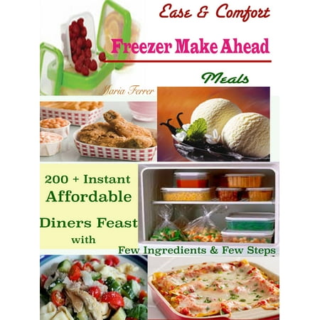 Ease & Comfort Freezer Make Ahead Meals - eBook (Best Make Ahead Meals For The Freezer)