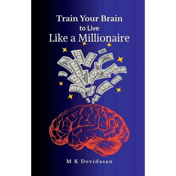 Train Your Brain to Live Like a Millionaire, (Paperback)