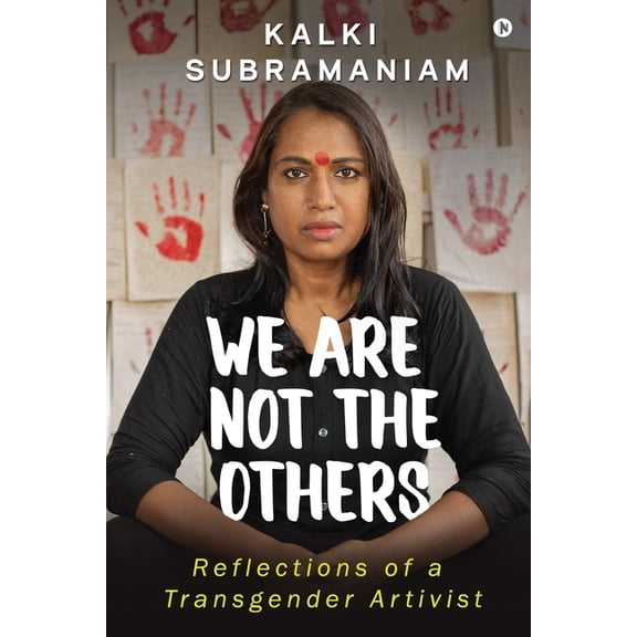 We Are Not The Others: Reflections of a Transgender Artivist (Paperback)