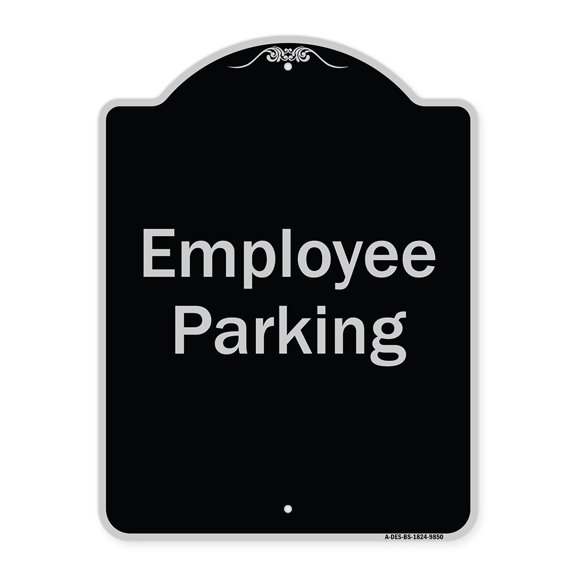 SignMission Designer Series Sign - Employee Parking Sign | Black & Silver 18" x 24" Heavy-Gauge Aluminum Architectural Sign | Protect Your Business & Municipality | Made in the USA