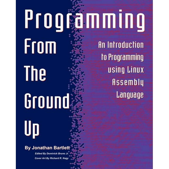 Programming from the Ground Up (Paperback)