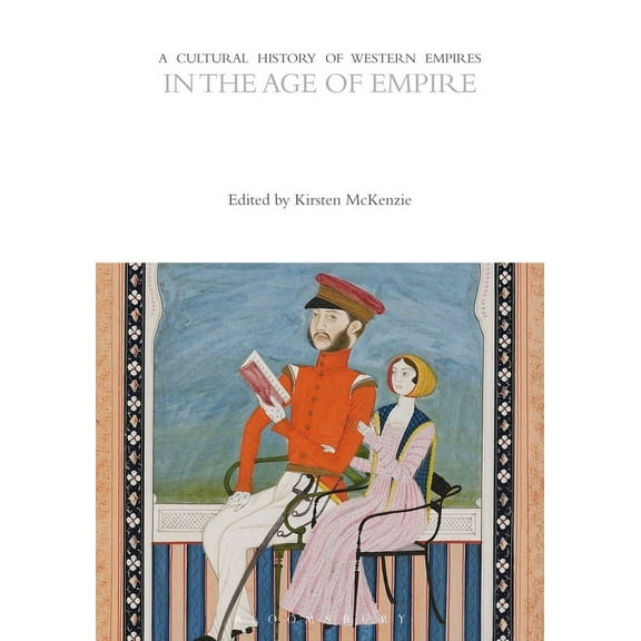 Cultural Histories: A Cultural History of Western Empires in the Age of Empire (Hardcover)