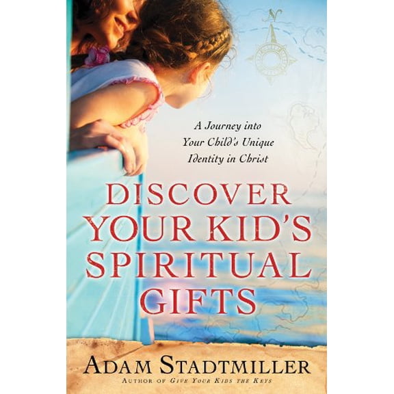 Pre-Owned Discover Your Kid's Spiritual Gifts: A Journey into Your Child's Unique Identity in Christ (Paperback) 0830759565 9780830759569