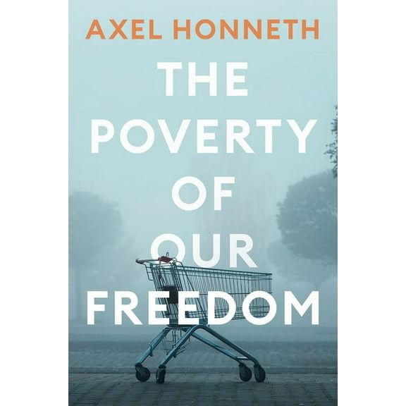 The Poverty of Our Freedom: Essays 2012 - 2019, (Paperback)