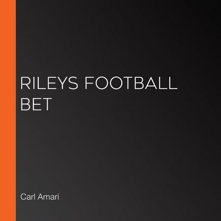 Rileys Football Bet - Audiobook (Best Place To Bet On Football)