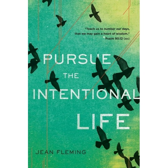 Pursue the Intentional Life, (Paperback)