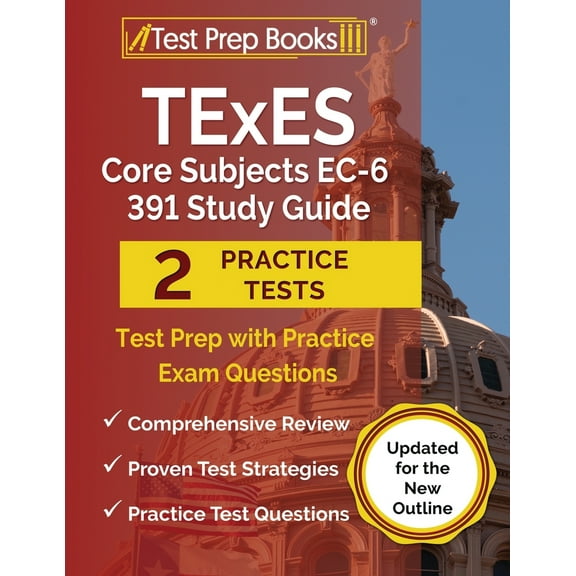 Pre-Owned TExES Core Subjects EC-6 391 Study Guide: Test Prep with Practice Exam Questions [Updated for the New Outline] (Paperback) 1637750609 9781637750605