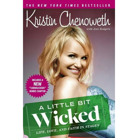 A Little Bit Wicked: Life, Love, and Faith in Stages, (Paperback)