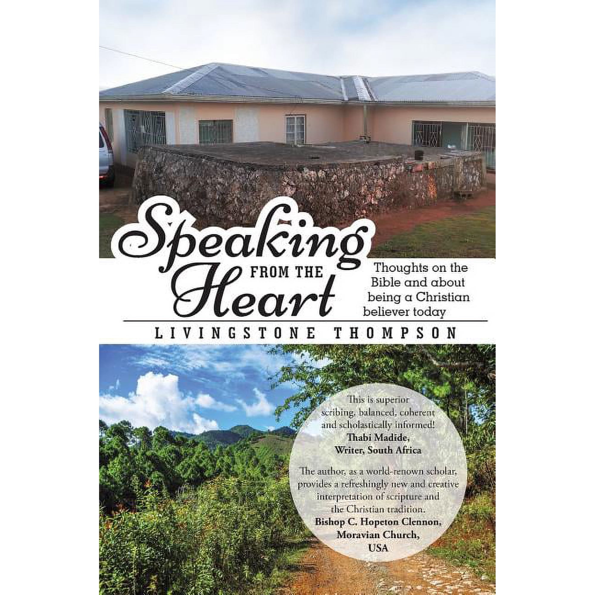 Speaking from the Heart: Thoughts on the Bible and about Being a Christian Believer Today (Paperback)