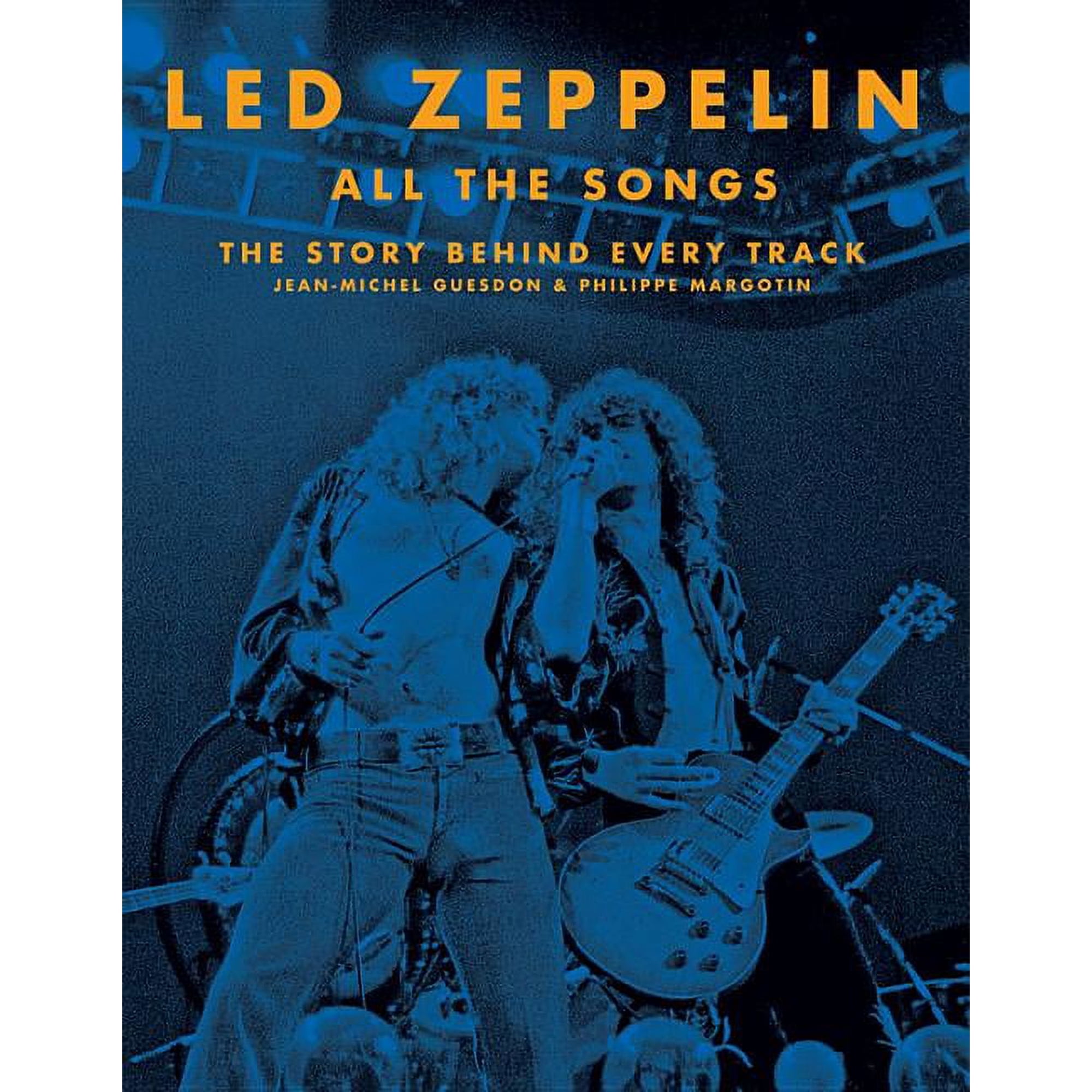 All the Songs Led Zeppelin All the Songs: The Story Behind Every Track (Hardcover)