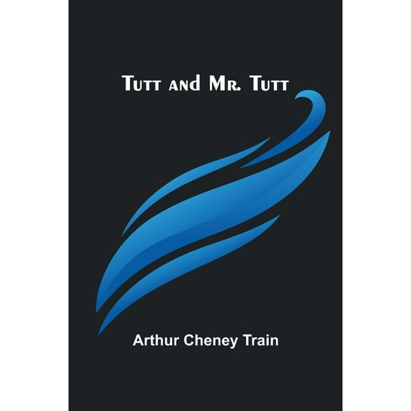 Tutt and Mr. Tutt, (Paperback)