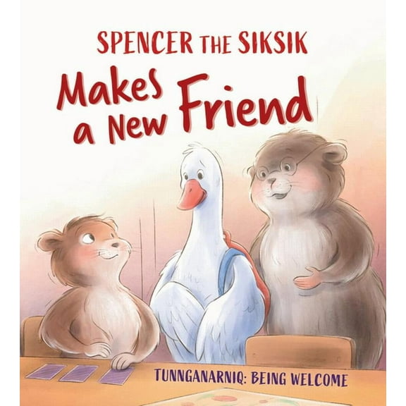 Spencer the Siksik and Gary the Snow Goo Spencer the Siksik Makes a New Friend: English Edition, (Paperback)