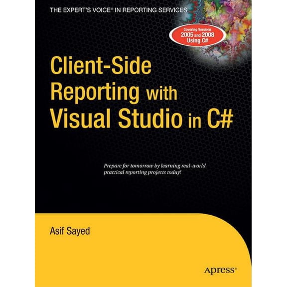 Client-Side Reporting with Visual Studio in C#, (Paperback)