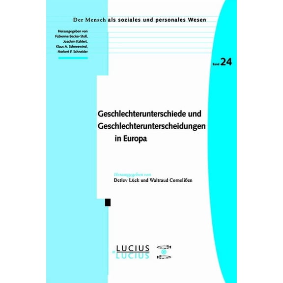 Mensch ALS Soziales Und Personales Wesen Geschlechterunterschiede und Geschlechterunterscheidungen in Europa, Book 24, (Paperback)