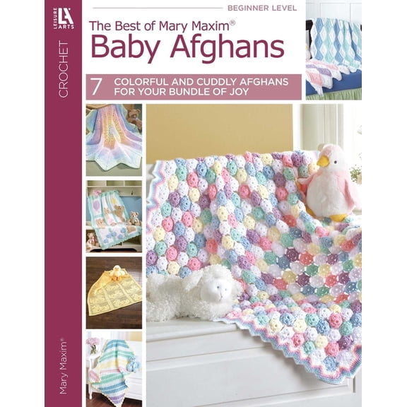 Baby Afghans-- The Best of Mary Maxim; 7 Colorful and Cuddly Afghans for Your Bundle of Joy, (Paperback)