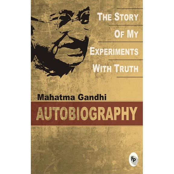 The Story of My Experiments with Truth: An Autobiography: Deluxe Hardbound Edition, (Paperback)