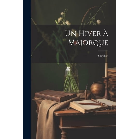 Un Hiver À Majorque (Paperback)