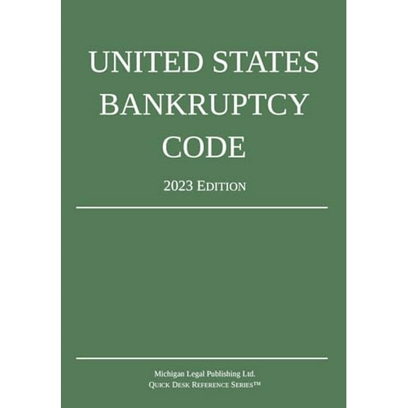 Pre-Owned United States Bankruptcy Code; 2023 Edition (Paperback) 1640021329 9781640021327