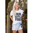 thumbnail image 3 of I Run Because I Like Food Cardio Joke Plus Size Crewneck Graphic Tee Shirt Brisco Brands 5X, 3 of 5