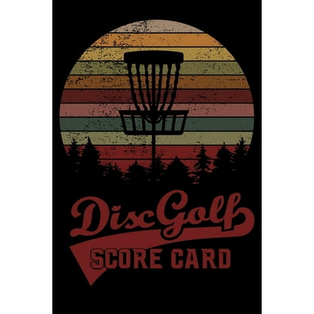 Disc Golf Score Card: Retro Design Disc Golf Scorecards Album for Golfers - Best Scorecard Template Log Book to Keep Scores Record - Gifts
