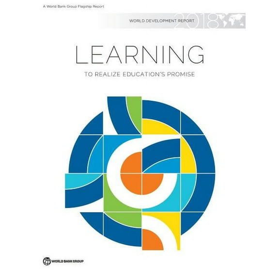 World Development Report: World Development Report 2018 : Learning to Realize Education's Promise (Paperback)