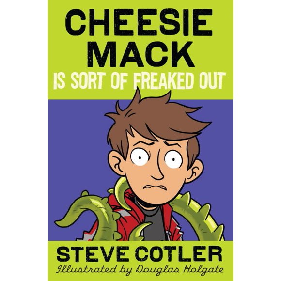 Cheesie Mack: Cheesie Mack Is Sort of Freaked Out (Hardcover)