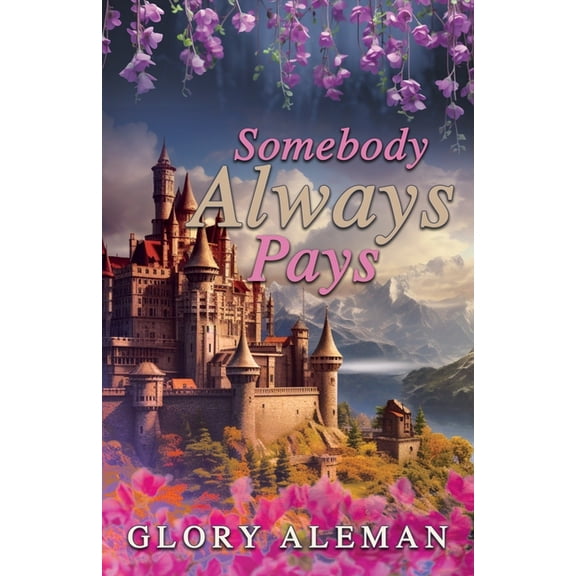 Somebody Always Pays, (Paperback)