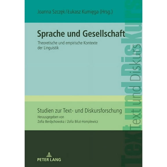 Studien Zur Text- Und Diskursforschung: Sprache und Gesellschaft: Theoretische und empirische Kontexte der Linguistik (Hardcover)