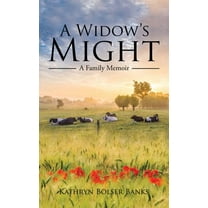 Widow's Might : A Family Memoir