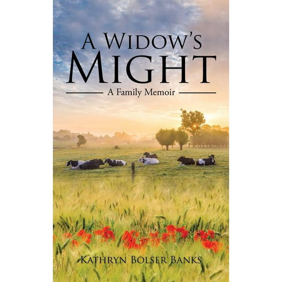 Widow's Might : A Family Memoir