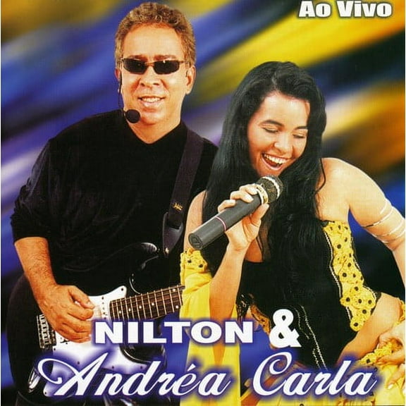 Nilton and Andrea Carla - Ao Vivo - Music & Performance - CD