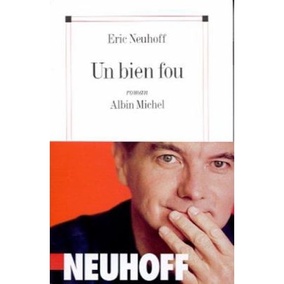 Pre-Owned Romans, Nouvelles, Recits (Domaine Francais): Bien Fou (Un) (Series #6066526) (Paperback)