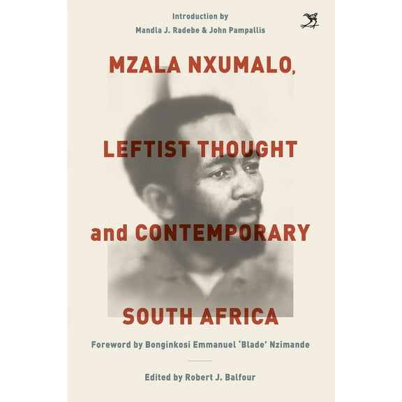 Mzala Nxumalo: Leftist Thought and Contemporary South Africa (Paperback)