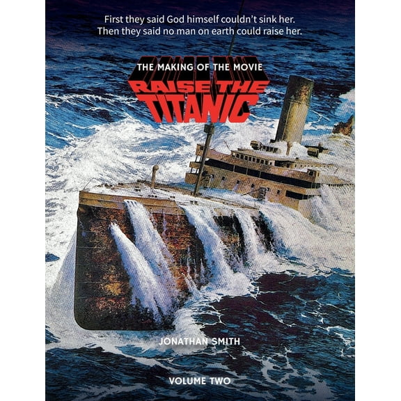 Raise the Titanic - The Making of the Movie Volume 2, (Paperback)