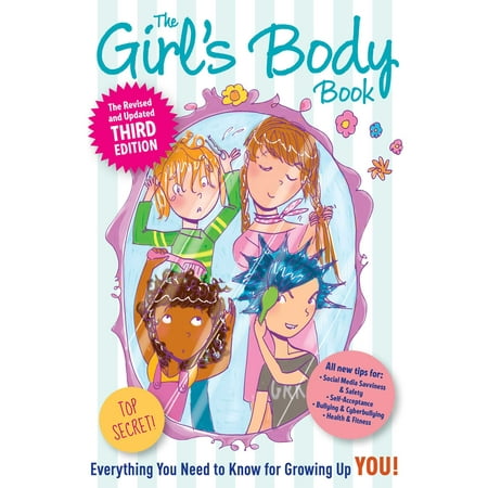 The Girls Body Book: Third Edition : Everything You Need to Know for Growing Up (Track Girls Have The Best Bodies)