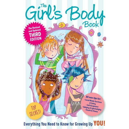 The Girls Body Book: Third Edition : Everything You Need to Know for Growing Up