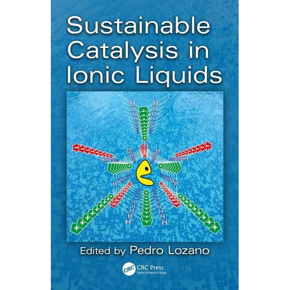 Sustainable Catalysis in Ionic Liquids, (Hardcover)