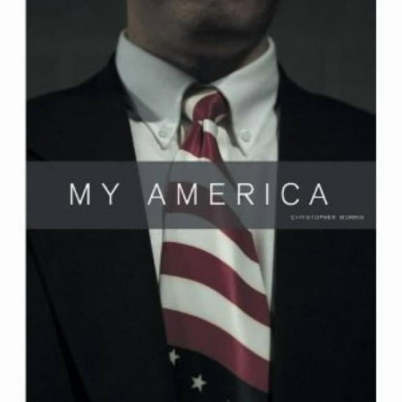 Christopher Morris: My America, (Hardcover)