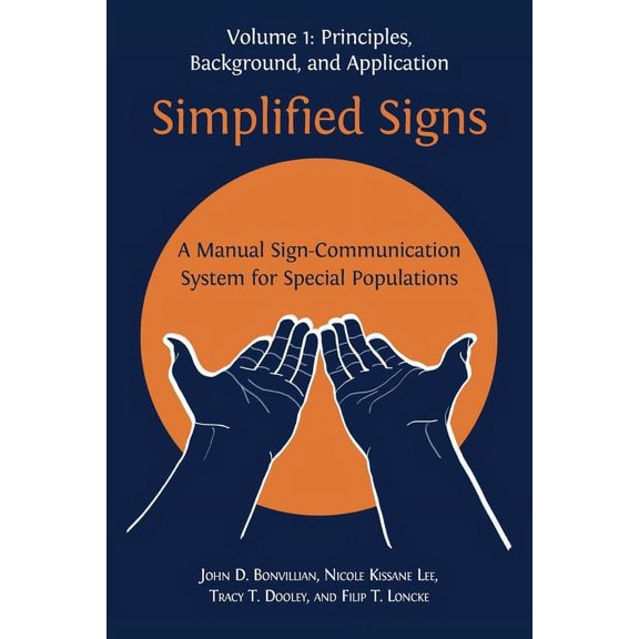 Simplified Signs: A Manual Sign-Communication System for Special Populations, Volume 1, (Paperback)