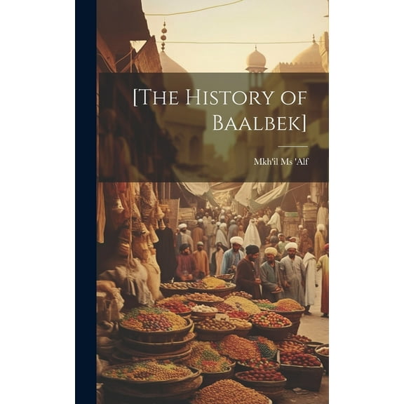 [The history of Baalbek] (Hardcover)