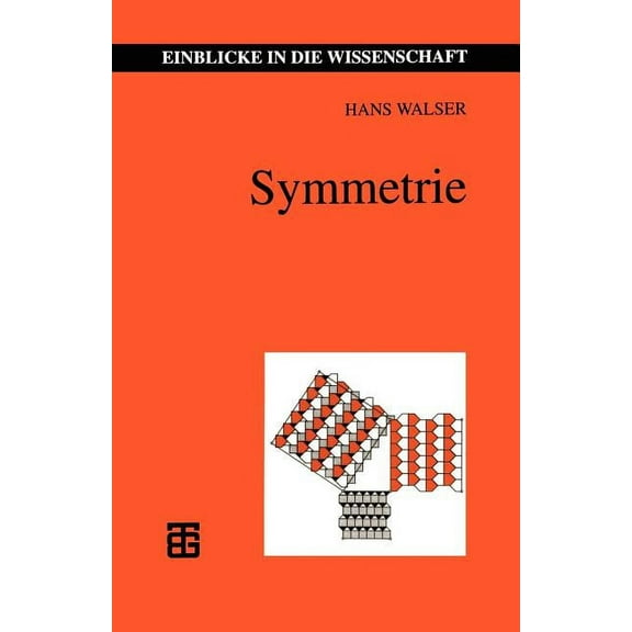 Einblicke in Die Wissenschaft Symmetrie, (Paperback)