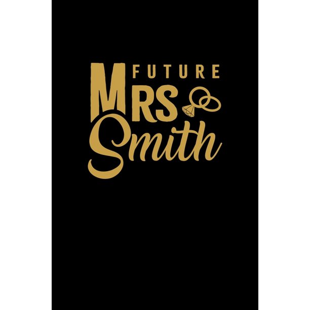 Future Mrs Smith Personalized Engagement Pre Wedding Gift Mr Mrs Wedding Notebook And Organizer For Bride To Be And Groom To Be Matching Present Paperback Walmart Com Walmart Com